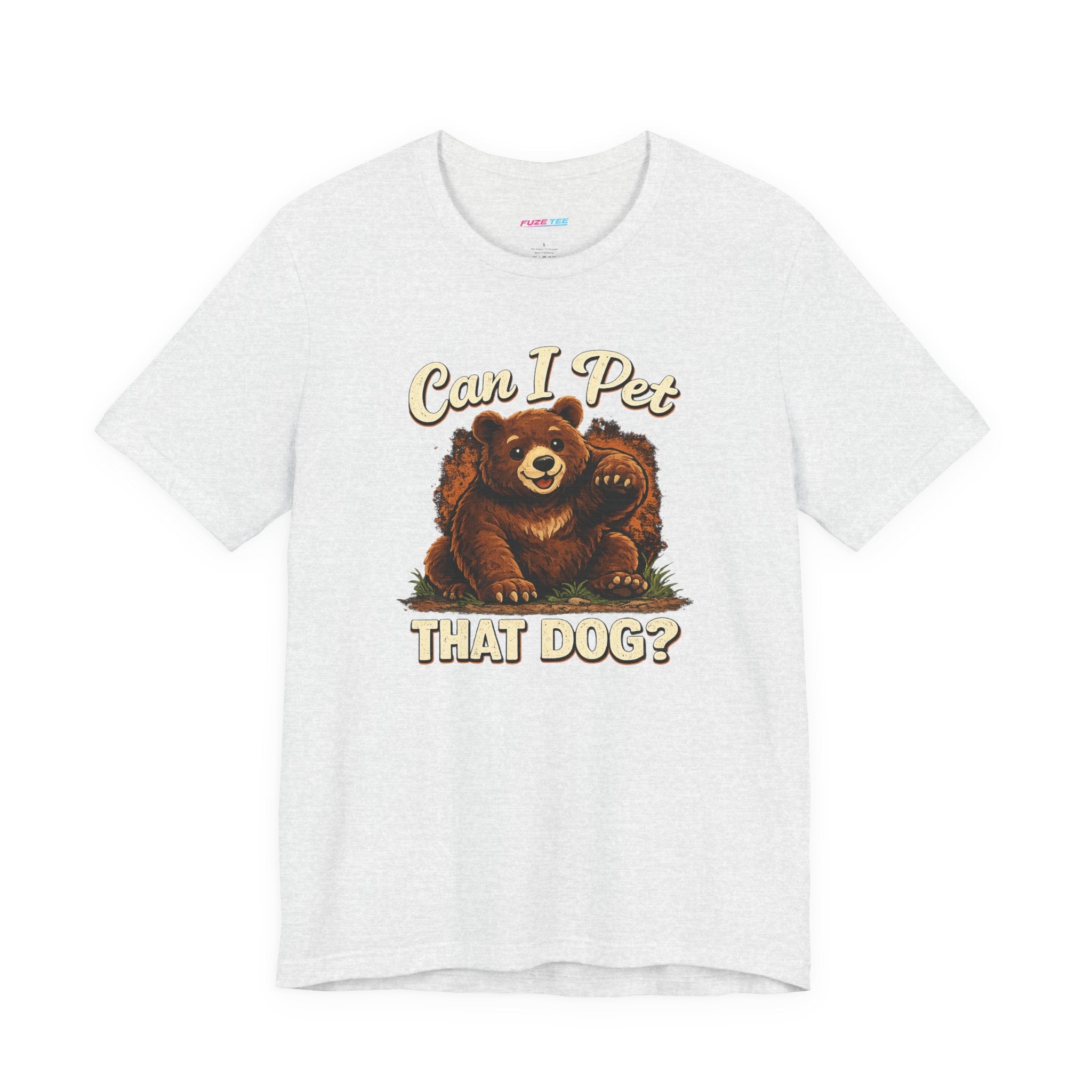 Can I Pet That Dog? - Fuze Tee™ Unisex