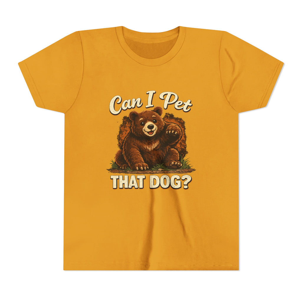 "Can I Pet That Dog?" - Youth Fuze Tee™ - The Best Tee Shirt On The Planet!