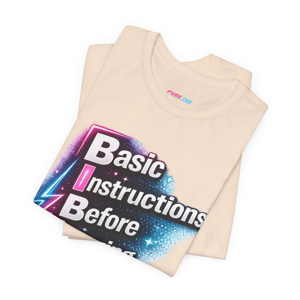 Basic Instructions Before Leaving Earth - Fuze Tee™