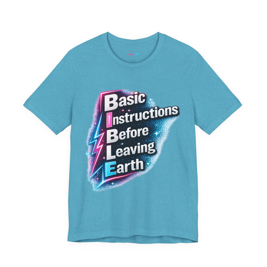Basic Instructions Before Leaving Earth - Fuze Tee™