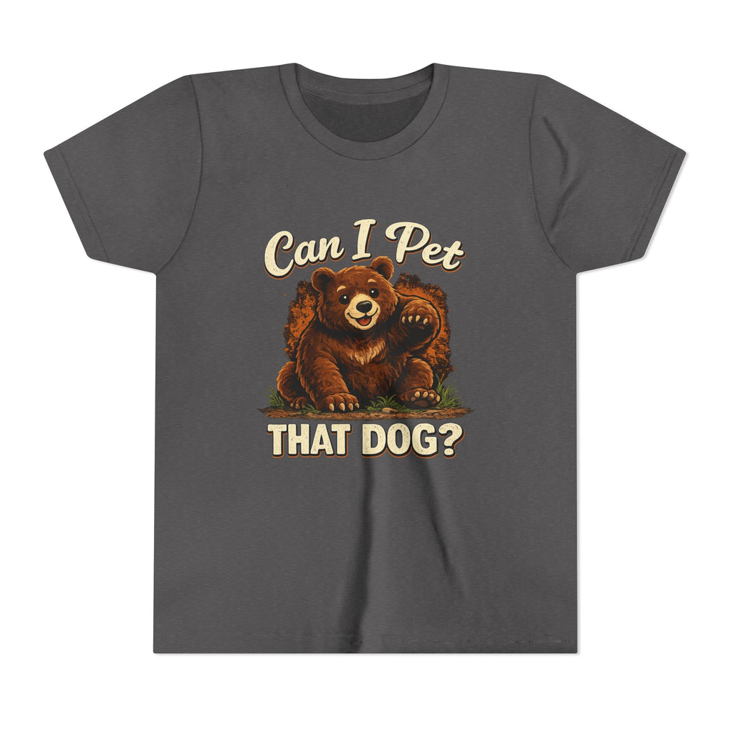 "Can I Pet That Dog?" - Youth Fuze Tee™ - The Best Tee Shirt On The Planet!