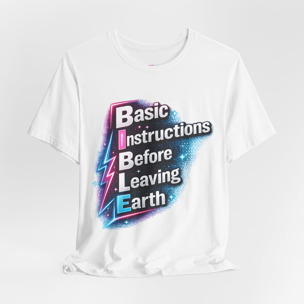 Basic Instructions Before Leaving Earth - Fuze Tee™