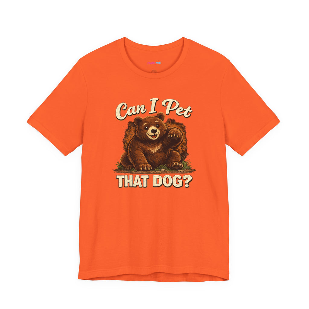 Can I Pet That Dog? - Fuze Tee™ Unisex