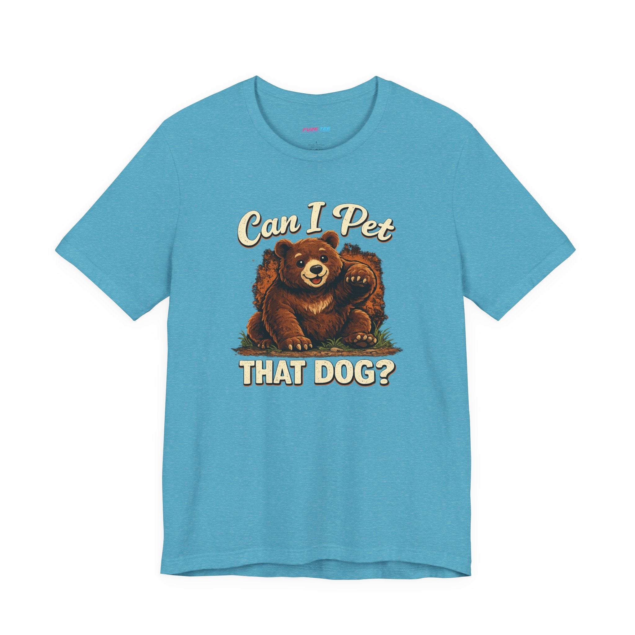 Can I Pet That Dog? - Fuze Tee™ Unisex