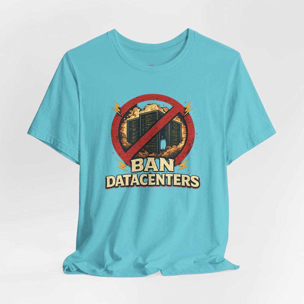 Ban Datacenters - Fuze Tee™ Unisex